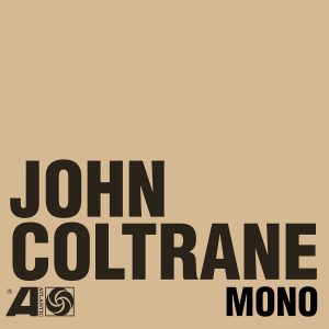 John Coltrane – The Atlantic Years in Mono(603497879311)【16bit／44.1kHz】美国区-OppsUnote音乐广场