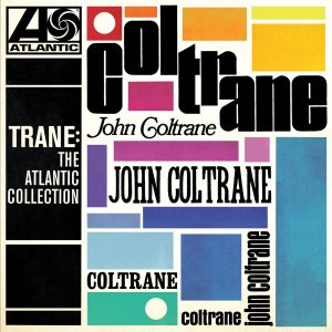 John Coltrane – Trane：The Atlantic Collection (Remastered)(603497867196)【24bit／44.1kHz】美国区-OppsUnote音乐广场