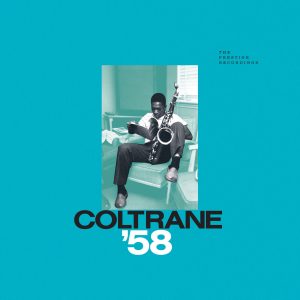 John Coltrane – Coltrane ’58： The Prestige Recordings(00888072072954)【24bit／96.0kHz】美国区-OppsUnote音乐广场