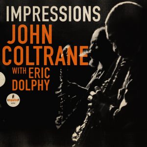 John Coltrane – Impressions (Live) [feat. Eric Dolphy] – EP(00602455635792)【24bit／192.0kHz】美国区-OppsUnote音乐广场