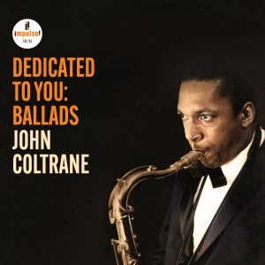 John Coltrane – Dedicated to You：Ballads(00602475061540)【16bit／44.1kHz】美国区-OppsUnote音乐广场