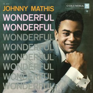 Johnny Mathis – Wonderful, Wonderful(886444800051)【24bit／44.1kHz】美国区-OppsUnote音乐广场