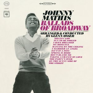 Johnny Mathis – Ballads of Broadway(886444800112)【24bit／44.1kHz】美国区-OppsUnote音乐广场