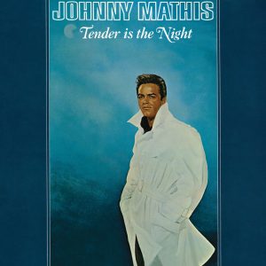 Johnny Mathis – Tender Is the Night(886446212968)【16bit／44.1kHz】美国区-OppsUnote音乐广场