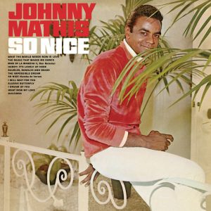 Johnny Mathis – So Nice(886446217079)【16bit／44.1kHz】美国区-OppsUnote音乐广场