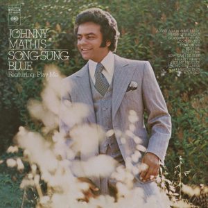 Johnny Mathis – Song Sung Blue(886446221250)【24bit／44.1kHz】美国区-OppsUnote音乐广场