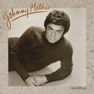 Johnny Mathis – Friends In Love(886446209616)【24bit／44.1kHz】美国区-OppsUnote音乐广场