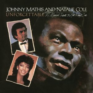 Johnny Mathis – Unforgettable：A Musical Tribute to Nat King Cole (with Natalie Cole)(886446226903)【24bit／44.1kHz】美国区-OppsUnote音乐广场