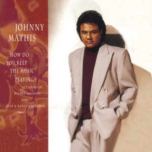 Johnny Mathis – How Do You Keep the Music Playing？(074645320427)【24bit／44.1kHz】美国区-OppsUnote音乐广场