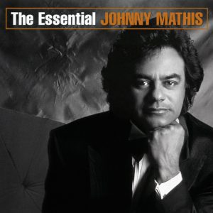 Johnny Mathis – The Essential Johnny Mathis(074646356227)【24bit／44.1kHz】美国区-OppsUnote音乐广场