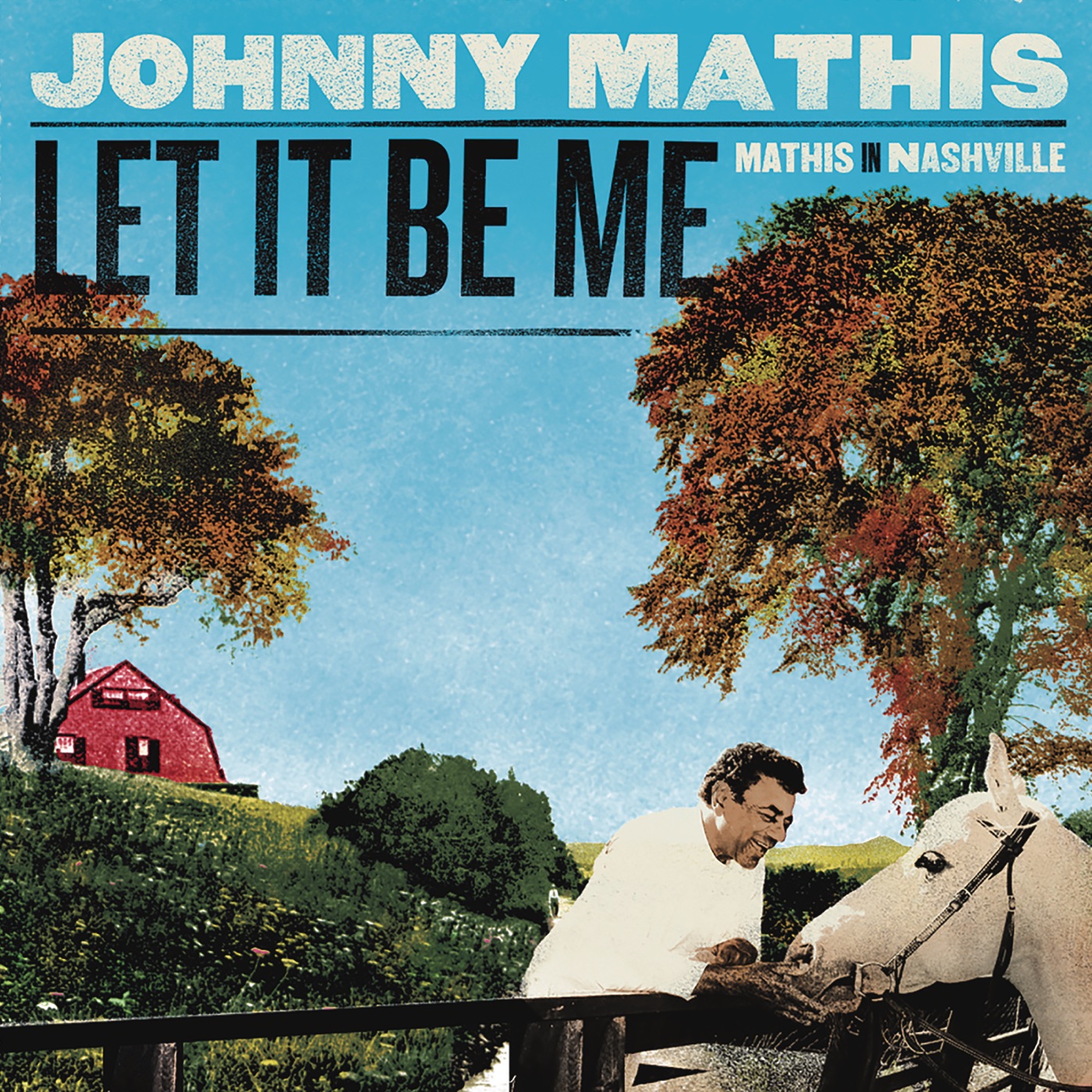 Johnny Mathis – Let It Be Me：Mathis In Nashville(884977688139)【16bit／44.1kHz】美国区-OppsUnote音乐广场
