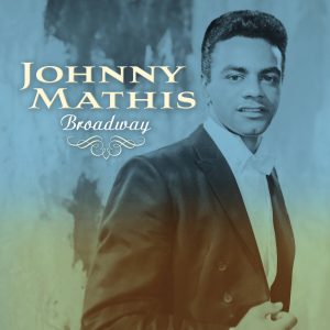 Johnny Mathis – Broadway(886446217130)【16bit／44.1kHz】美国区-OppsUnote音乐广场