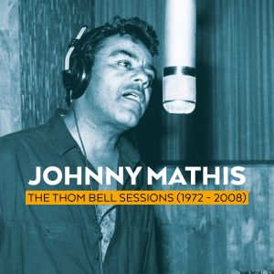 Johnny Mathis – The Thom Bell Sessions (1972-2008)(886445049763)【16bit／44.1kHz】美国区-OppsUnote音乐广场