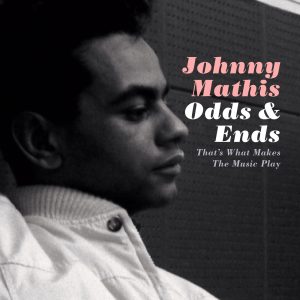 Johnny Mathis – Odds & Ends：That’s What Makes the Music Play(886446232270)【24bit／44.1kHz】美国区-OppsUnote音乐广场