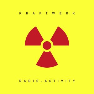 Kraftwerk – Radio-Activity (Remastered)(5099996601952)【16bit／44.1kHz】美国区-OppsUnote音乐广场