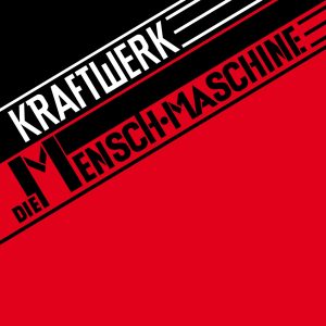 Kraftwerk – Die Mensch-Maschine (Remastered) German Version【16bit／44.1kHz】美国区-OppsUnote音乐广场
