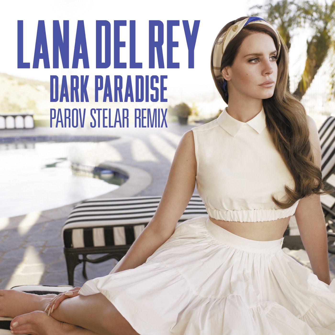 Lana Del Rey – Dark Paradise (Parov Stelar Remix) – Single(00602537405046)【16bit／44.1kHz】美国区-OppsUnote音乐广场