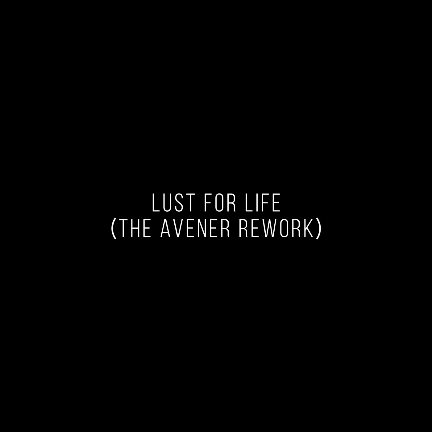 Lana Del Rey – Lust For Life (The Avener Rework) [feat. The Weeknd] – Single(00602557977820)【24bit／44.1kHz】美国区-OppsUnote音乐广场