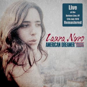 Laura Nyro – American Dreamer – Live At the Bottom Line, NY 12th July 1978 (Remastered)(4050215198111)【16bit／44.1kHz】美国区-OppsUnote音乐广场