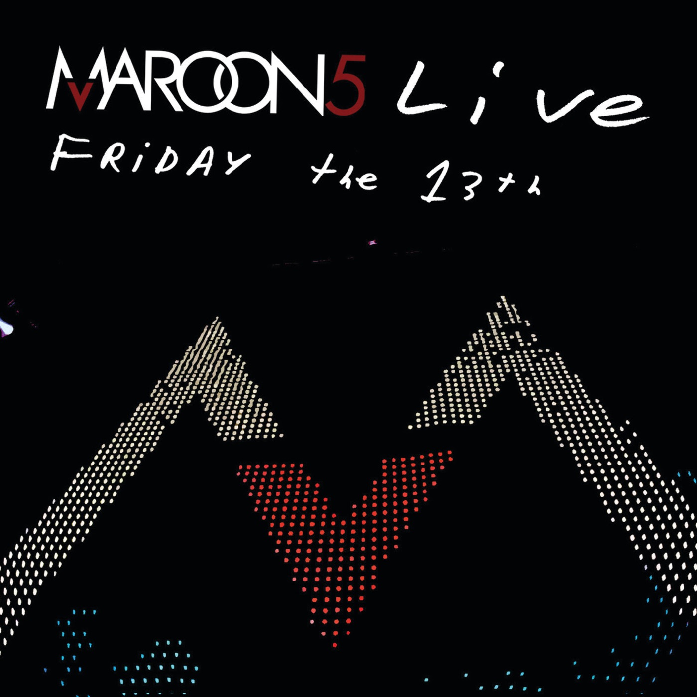 Maroon 5 – Live Friday the 13th(00602517430693)【16bit／44.1kHz】土耳其区-OppsUnote音乐广场