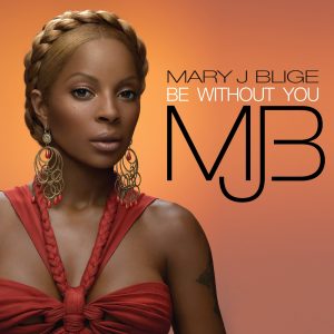 Mary J. Blige – Be Without You – Single(00602577029707)【16bit／44.1kHz】美国区-OppsUnote音乐广场