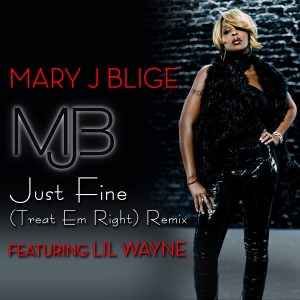 Mary J. Blige – Just Fine (Treat ‘Em Right Remix) [feat. Lil Wayne] – Single(00602517646797)【16bit／44.1kHz】美国区-OppsUnote音乐广场