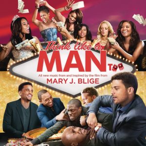 Mary J. Blige – Think Like a Man Too (Music from and Inspired by the Film)(886444661119)【16bit／44.1kHz】美国区-OppsUnote音乐广场