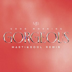 Mary J. Blige – Good Morning Gorgeous (Mastiksoul Remix) – Single(075679730022)【24bit／48.0kHz】美国区-OppsUnote音乐广场