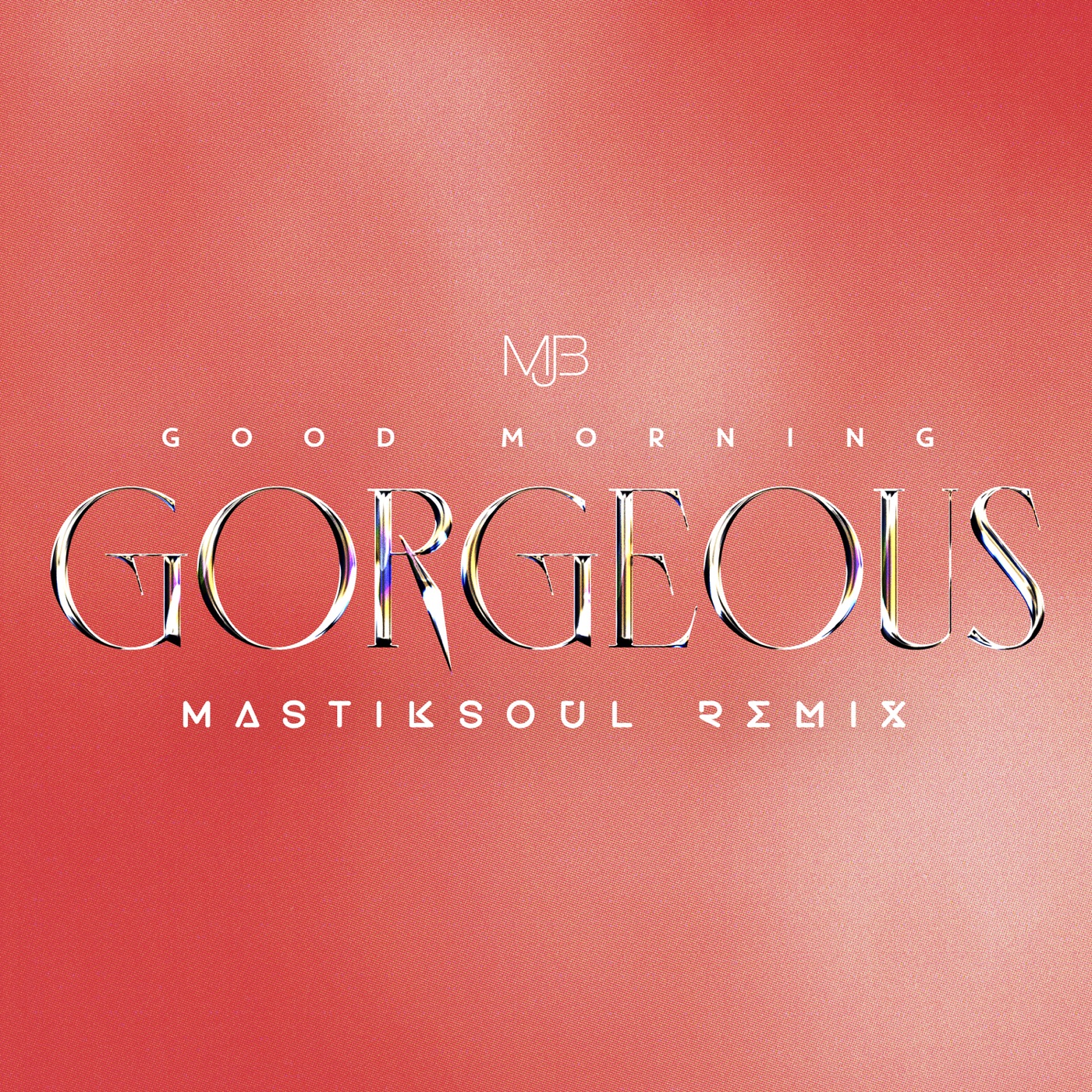 Mary J. Blige – Good Morning Gorgeous (Mastiksoul Remix) – Single(075679730022)【24bit／48.0kHz】美国区-OppsUnote音乐广场