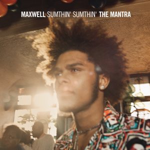 Maxwell – Sumthin’ Sumthin’ The Mantra – EP(886446667638)【16bit／44.1kHz】美国区-OppsUnote音乐广场
