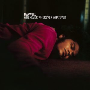 Maxwell – Whenever Wherever Whatever – Single(886446667591)【16bit／44.1kHz】美国区-OppsUnote音乐广场