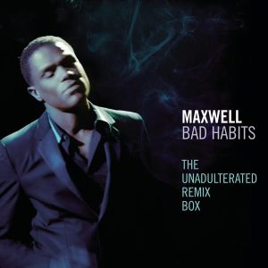 Maxwell – Bad Habits – The Unadulterated Debauchery Remix Box – EP(884977435368)【16bit／44.1kHz】美国区-OppsUnote音乐广场