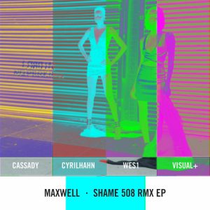 Maxwell – SHAME 508 RMX EP(886447632130)【16bit／44.1kHz】美国区-OppsUnote音乐广场