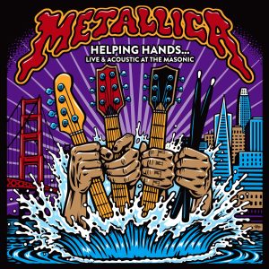 Metallica – Helping Hands…Live & Acoustic At The MasonicⒺ(00602577426964)【24bit／44.1kHz】美国区-OppsUnote音乐广场