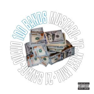 Mustard – 100 Bands (feat. Quavo, 21 Savage, YG & Meek Mill) – SingleⒺ(00602577649486)【24bit／44.1kHz】美国区-OppsUnote音乐广场
