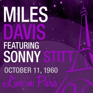 Miles Davis – Live in Paris (feat. Sonny Stitt)(3700551735068)【16bit／44.1kHz】美国区-OppsUnote音乐广场