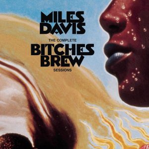 Miles Davis – The Complete Bitches Brew Sessions(827969092422)【16bit／44.1kHz】美国区-OppsUnote音乐广场