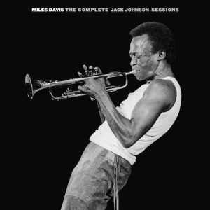 Miles Davis – The Complete Jack Johnson Sessions(696998635920)【16bit／44.1kHz】美国区-OppsUnote音乐广场