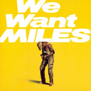 Miles Davis – We Want Miles (Live – 2022 Remaster)(196589320131)【24bit／192.0kHz】美国区-OppsUnote音乐广场
