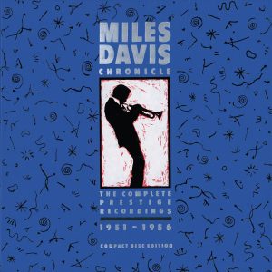 Miles Davis – Chronicles – The Complete Prestige Recordings 1951-1956(00025218440028)【16bit／44.1kHz】美国区-OppsUnote音乐广场