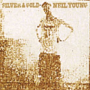 Neil Young – Silver & Gold(093624730569)【16bit／44.1kHz】美国区-OppsUnote音乐广场