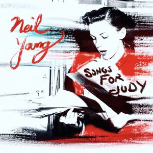 Neil Young – Songs for Judy (Live 1976)(093624903765)【24bit／44.1kHz】美国区-OppsUnote音乐广场