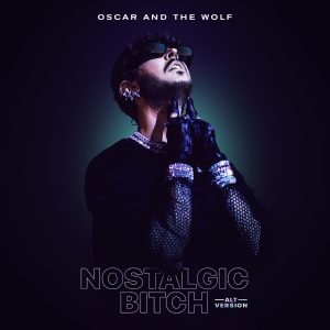 Oscar and the Wolf – Nostalgic Bitch (Alt. Version) – Single(5400863080143)【24bit／44.1kHz】土耳其区-OppsUnote音乐广场