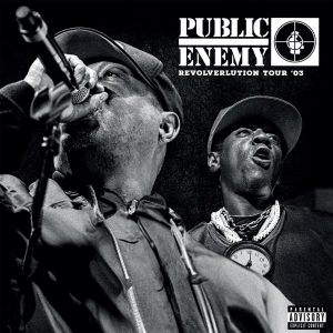 Public Enemy – Revolverlution Tour 2003 (Live)Ⓔ(3700477837433)【24bit／48.0kHz】美国区-OppsUnote音乐广场