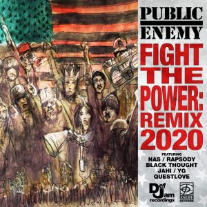 Public Enemy – Fight the Power：Remix 2020 (feat. Nas, Rapsody, Black Thought, Jahi, YG & Questlove) – Single(00602435157450)【24bit／44.1kHz】美国区-OppsUnote音乐广场