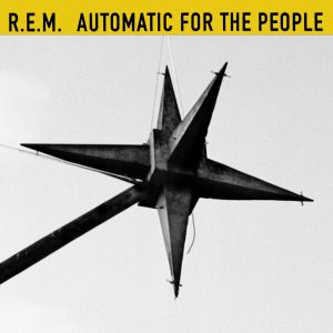 R.E.M. – Automatic For The People (2017 Remaster)Ⓔ(00888072286597)【24bit／44.1kHz】美国区-OppsUnote音乐广场