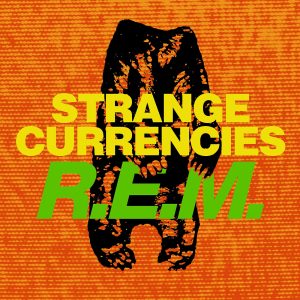 R.E.M. – Strange Currencies – Single(00888072556751)【16bit／44.1kHz】美国区-OppsUnote音乐广场