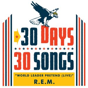 R.E.M. – World Leader Pretend (30 Days, 30 Songs) [Live] – Single(190394952280)【16bit／44.1kHz】美国区-OppsUnote音乐广场