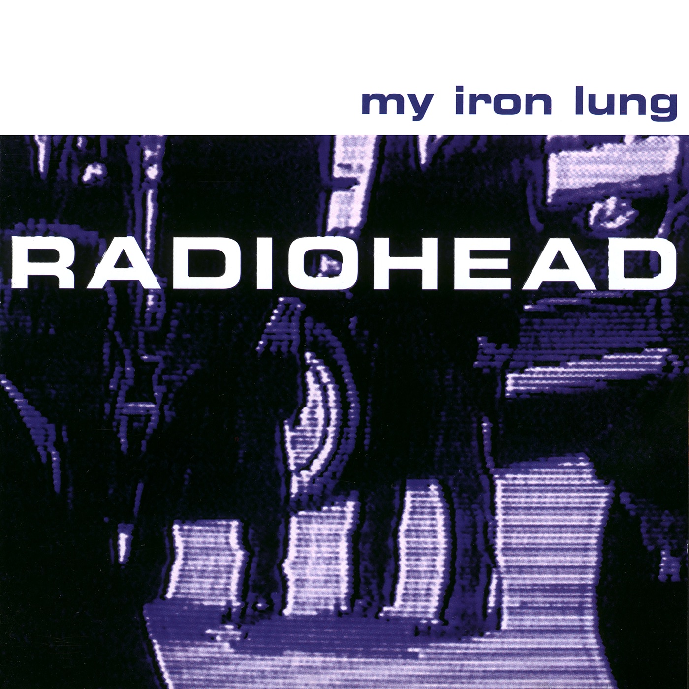 Radiohead – My Iron Lung – EP(634904079864)【16bit／44.1kHz】美国区-OppsUnote音乐广场