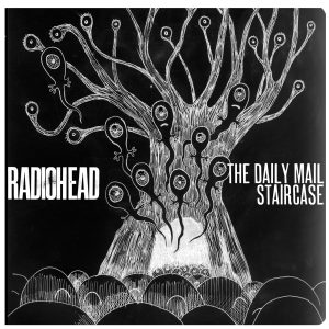 Radiohead – The Daily Mail／Staircase – Single(634904081065)【16bit／44.1kHz】美国区-OppsUnote音乐广场